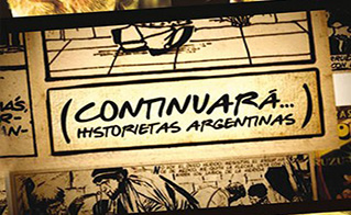 CONTINUARÁ…HISTORIETAS ARGENTINAS