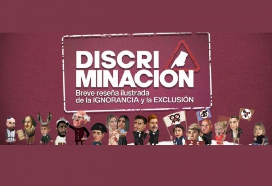 DISCRIMINACIÓN (BREVE RESEÑA ILUSTRADA DE LA IGNORANCIA Y LA EXCLUSIÓN
