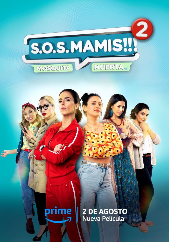 S.O.S. Mamis 2: Mosquita Muerta” se estrena este 2 de agosto por Prime Video - CULTURIZARTE - Toda la cultura de Chile en un lugar